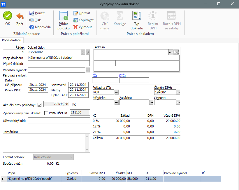 Náhled na zaúčtování pokladního dokladu a rozúčtovací položku platbu nájemného příštího účetního období.
